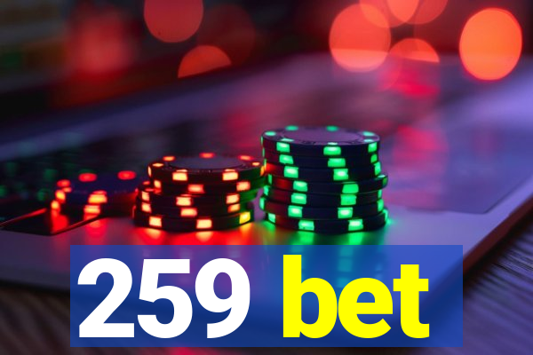 259 bet